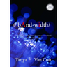 Bandwidth: Can a digital manipulation be seen as benevolent? Even if it breaks your heart?
