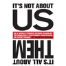 It's Not About Us - It's All About Them