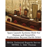 Space Launch Systems (Sls) for Human and Scientific Exploration Beyond Earth Orbit
