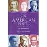 Six American Poets: An Anthology