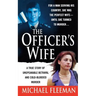 Officer's Wife: A True Story of Unspeakable Betrayal and Cold-Blooded Murder