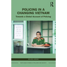 Policing in a Changing Vietnam: Towards a Global Account of Policing