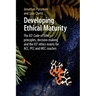 Developing Ethical Maturity: The ICF Code of Ethics - principles, decision-making and the ICF ethics exams for ACC, PCC and MCC Coaches