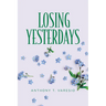 Losing Yesterdays