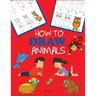 How to Draw Animals: Learn to Draw For Kids, Step by Step Drawing