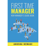 First Time Manager: New Manager's Guide Book