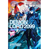 Demon Lord 2099, Vol. 1 (Light Novel): Cyberpunk City Shinjuku