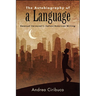 The Autobiography of a Language: Emanuel Carnevali's Italian/American Writing