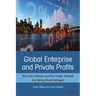 Global Enterprise and Private Profits: How the Citizens and the Public Interest Are Being Shortchanged