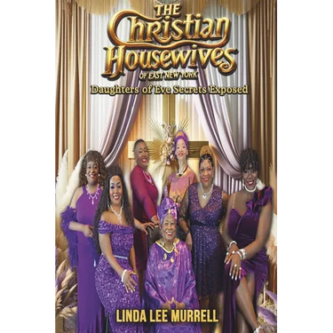 The Christian Housewives of East New York: Daughters of Eve Secrets Exposed