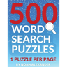 500 Word Search Puzzles: 1 Puzzle Per Page