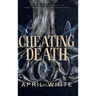 Cheating Death