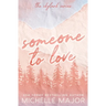 Someone To Love: A Small Town Romance