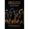 Handicapping Horse Racing Made Easier