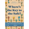 Where's the Key to the Safe?: How to Avoid Probate Pitfalls and Maximize Family Finances