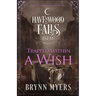 Trapped Within a Wish: A Legends of Havenwood Falls Novella