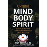 Uniting Mind, Body, Spirit: Science and the Spiritual Exercises of St. Ignatius