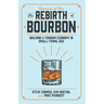 The Rebirth of Bourbon: Building a Tourism Economy in Small-Town, USA