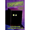 Dropshipped