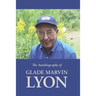 The Autobiography of Glade Marvin Lyon