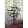 Family Narcissists Cult & Scapegoat Dynamic: Exposing Family Narcissism