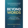Beyond Words: How to Lead People from Survival to Success