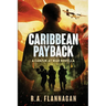 Caribbean Payback: The CANZUK at War Series Novella