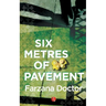 Six Metres of Pavement