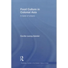Food Culture in Colonial Asia: A Taste of Empire
