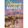 Slaying Nashville: Stories of Powerful Women Leaving Their Mark
