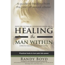Healing the Man Within: Hope For Victims of Childhood Sexual Abuse