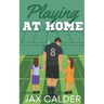 Playing at Home: A M/M manny romance