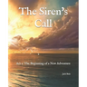 The Siren's Call: Act 1: The Beginning of a New Adventure