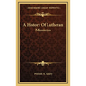 A History Of Lutheran Missions