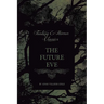 The Future Eve (Fantasy and Horror Classics)