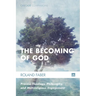The Becoming of God: Process Theology, Philosophy, and Multireligious Engagement