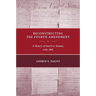 Reconstructing the Fourth Amendment: A History of Search and Seizure, 1789-1868
