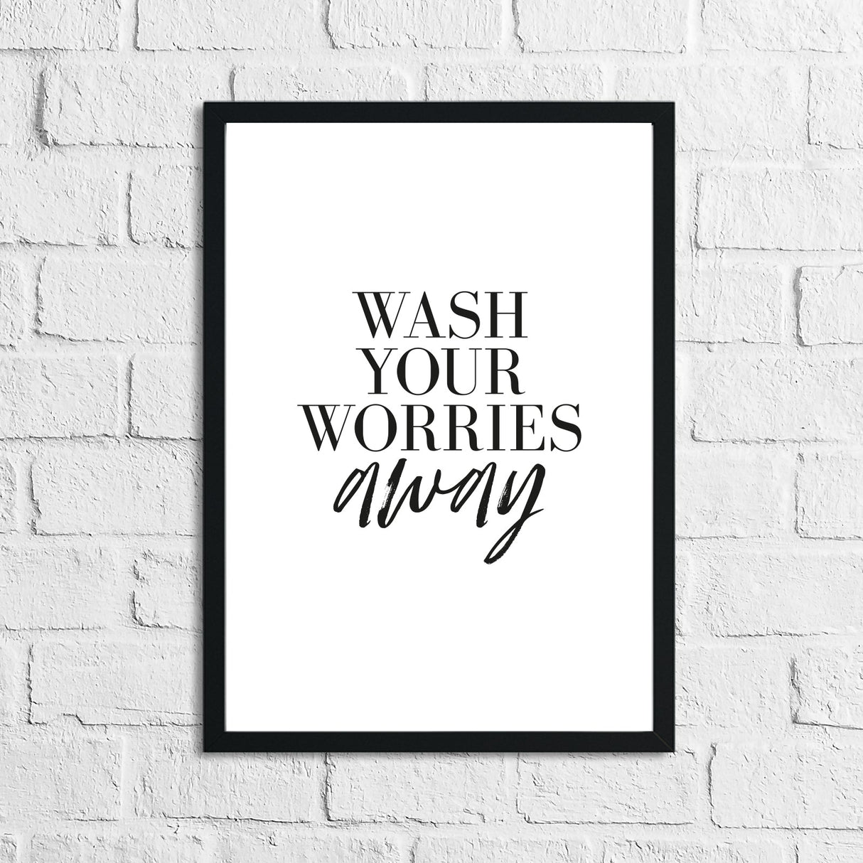 Wash Your Worries Away Bathroom Wall Decor Print by WinsterCreations™ Official Store