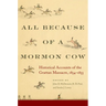 All Because of a Mormon Cow: Historical Accounts of the Grattan Massacre, 1854-1855