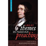 Great Themes in Puritan Preaching