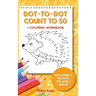 Dot-To-Dot Count to 50 + Coloring Workbook: Fun Connect the Dots for Ages 5 and Up
