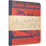 Frank Johnson, Secret Pioneer of American Comics Vol. 1: Wally's Gang Early Years (1928-1949) and the Bowser Boys (1946-1950)