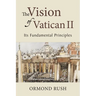 Vision of Vatican II: Its Fundamental Principles
