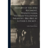 History of the 103d Regiment, Pennsylvania Veteran Volunteer Infantry, 1861-1865, by Luther S. Dickey ..