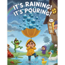 It's Raining It's Pouring