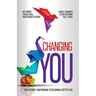 Changing You: The Ultimate Compendium to Becoming a Better You