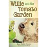 Willie and the Tomato Garden