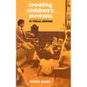 Creating Children's Sermons: 51 Visual Lessons