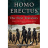 Homo Erectus: The First Travelers
