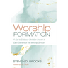 Worship Formation: A Call to Embrace Christian Growth in Each Element of the Worship Service